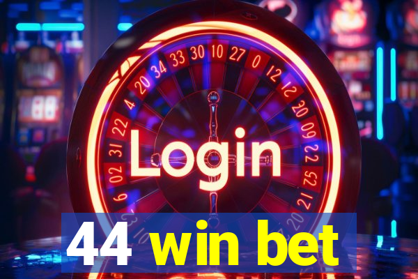 44 win bet